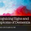 DEMENTIA SIGNS and SYMPTOMS